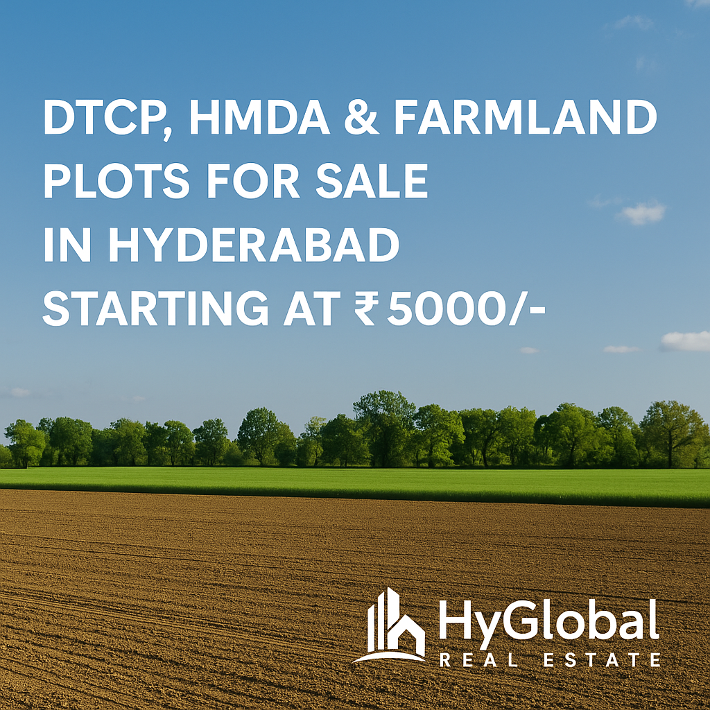 DTCP, HMDA & Farmland Plots for Sale in Hyderabad – Starting at ₹5000- with HyGlobal Real Estate