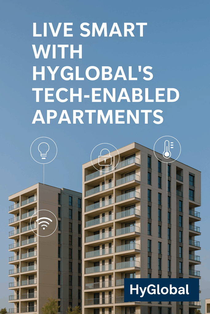 Live Smart with HyGlobal’s Tech-Enabled Apartments