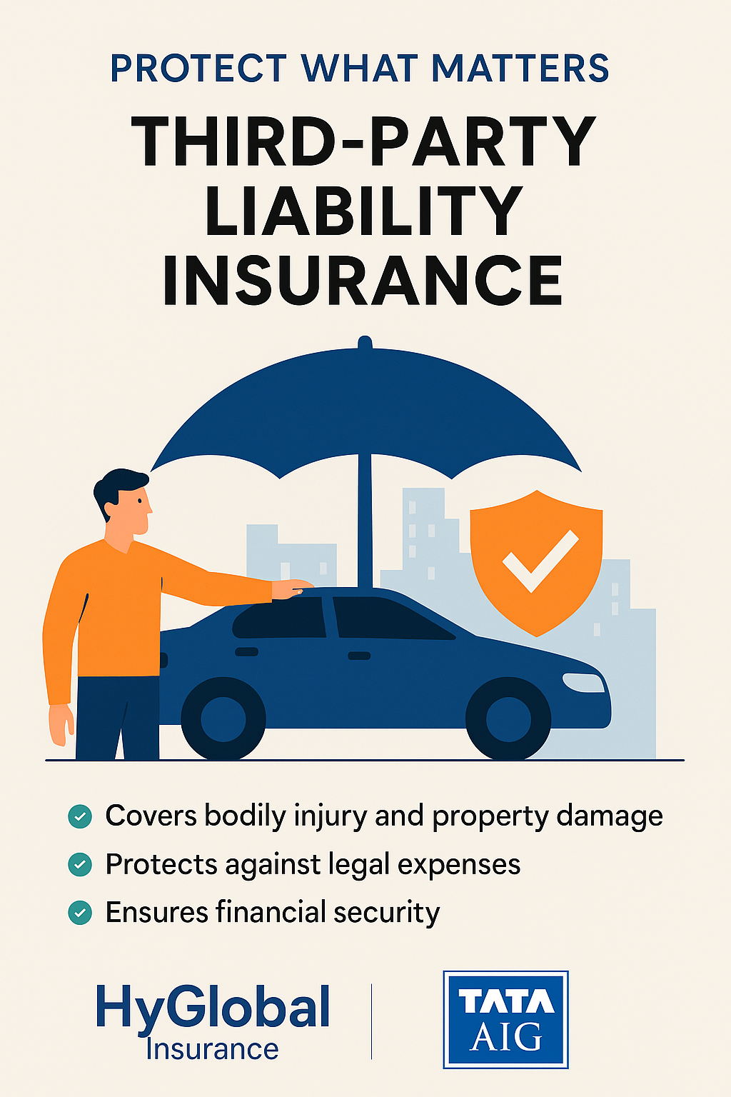 Protect What Matters Third-Party Liability Coverage with HyGlobal Insurance and TATA AIG