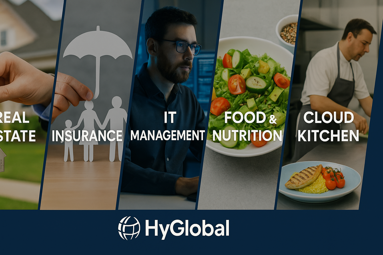 Real Estate, Insurance, IT Management, and Food & Nutrition HyGlobal