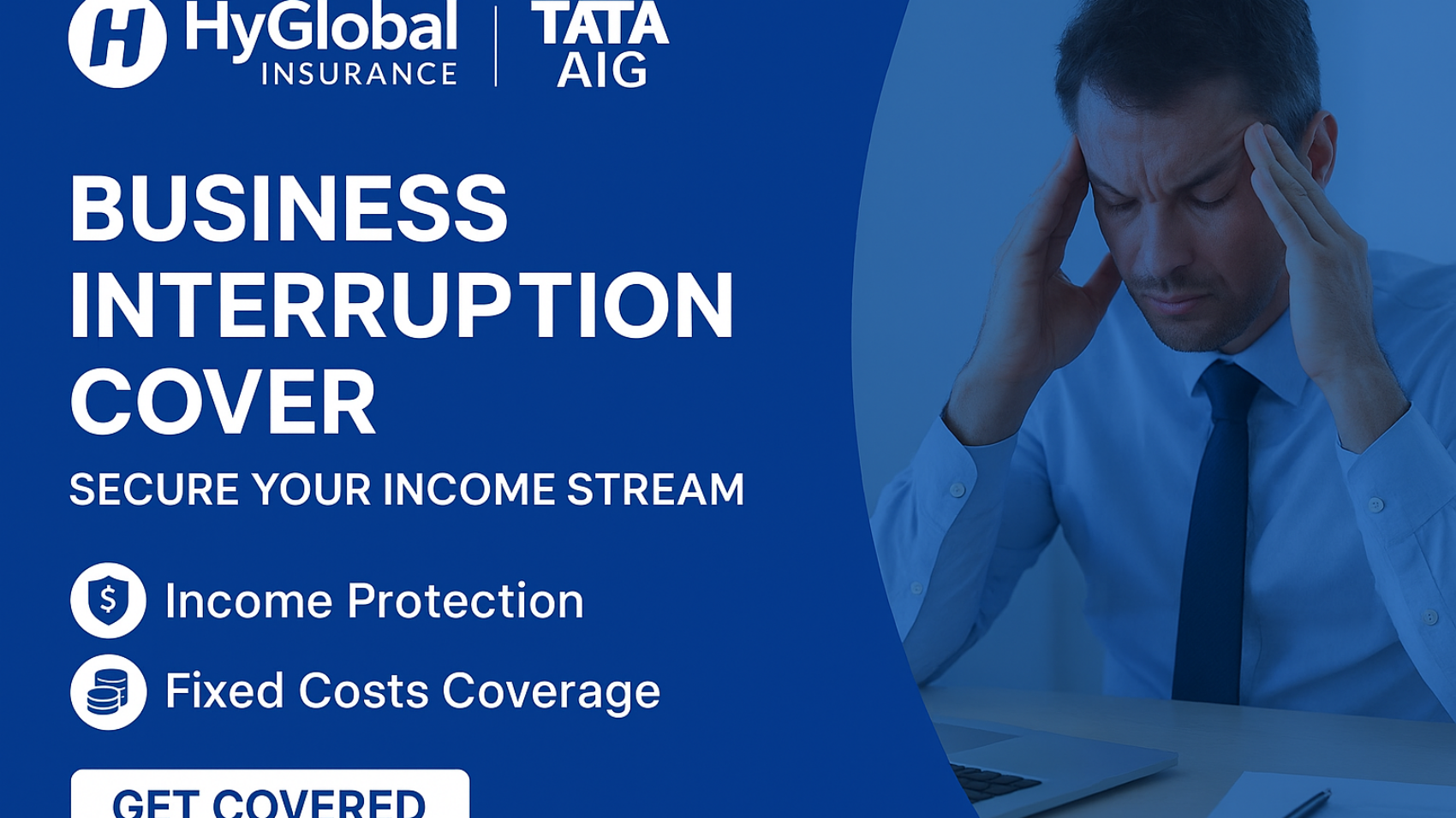 Business Interruption Cover – Secure Your Income Stream with HyGlobal Insurance & TATA AIG