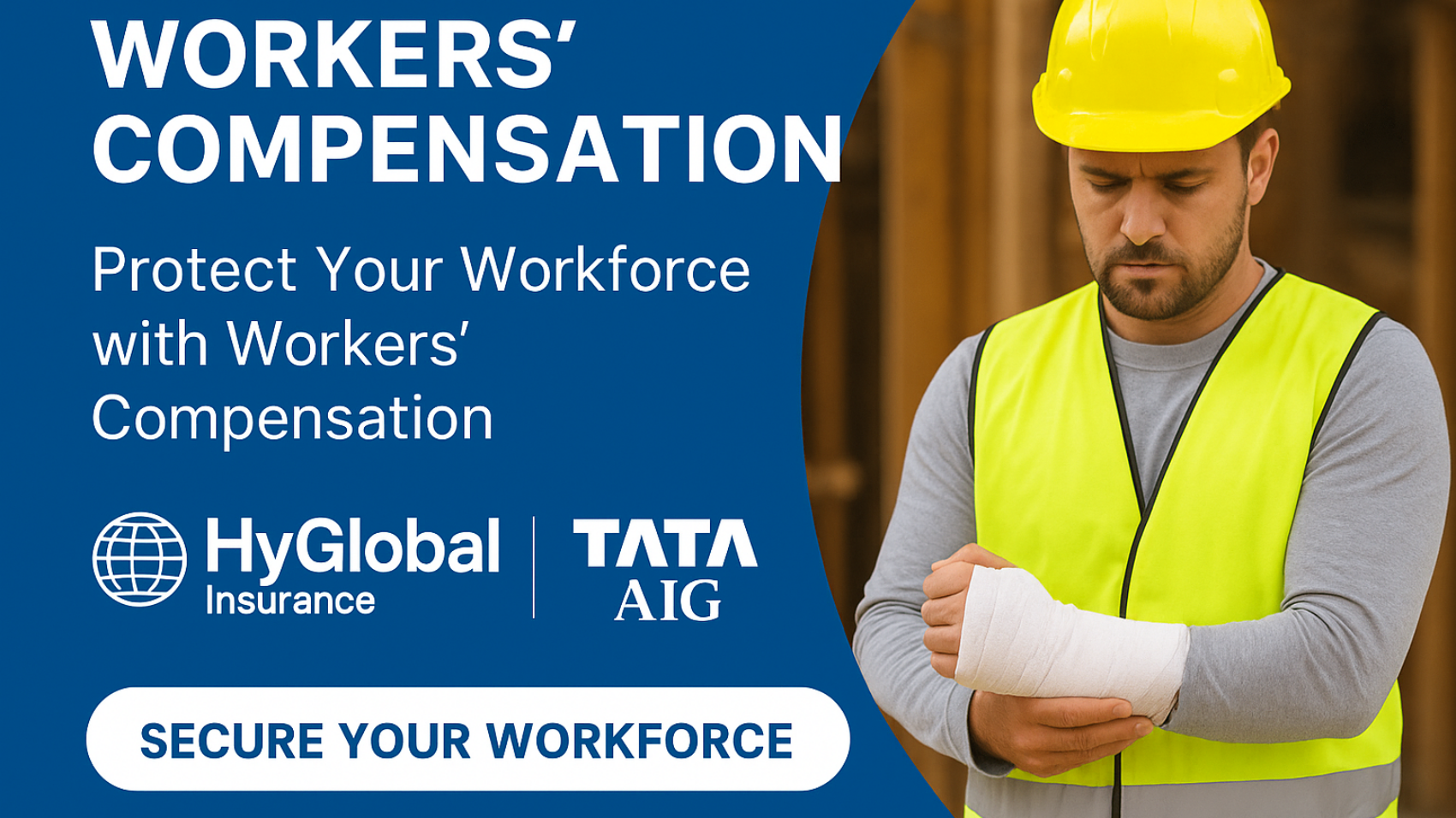 Protect Your Workforce with Workers’ Compensation – HyGlobal Insurance & TATA AIG