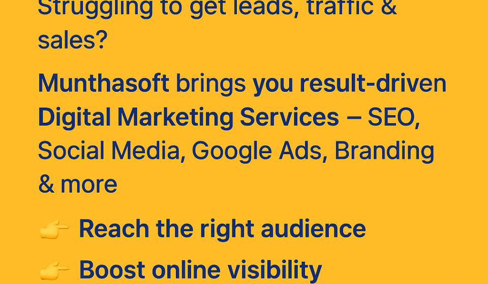 Munthasoft offers powerful Digital Marketing Services – SEO, Social Media, Google Ads & Branding. Drive traffic, leads & sales with Munthasoft today!