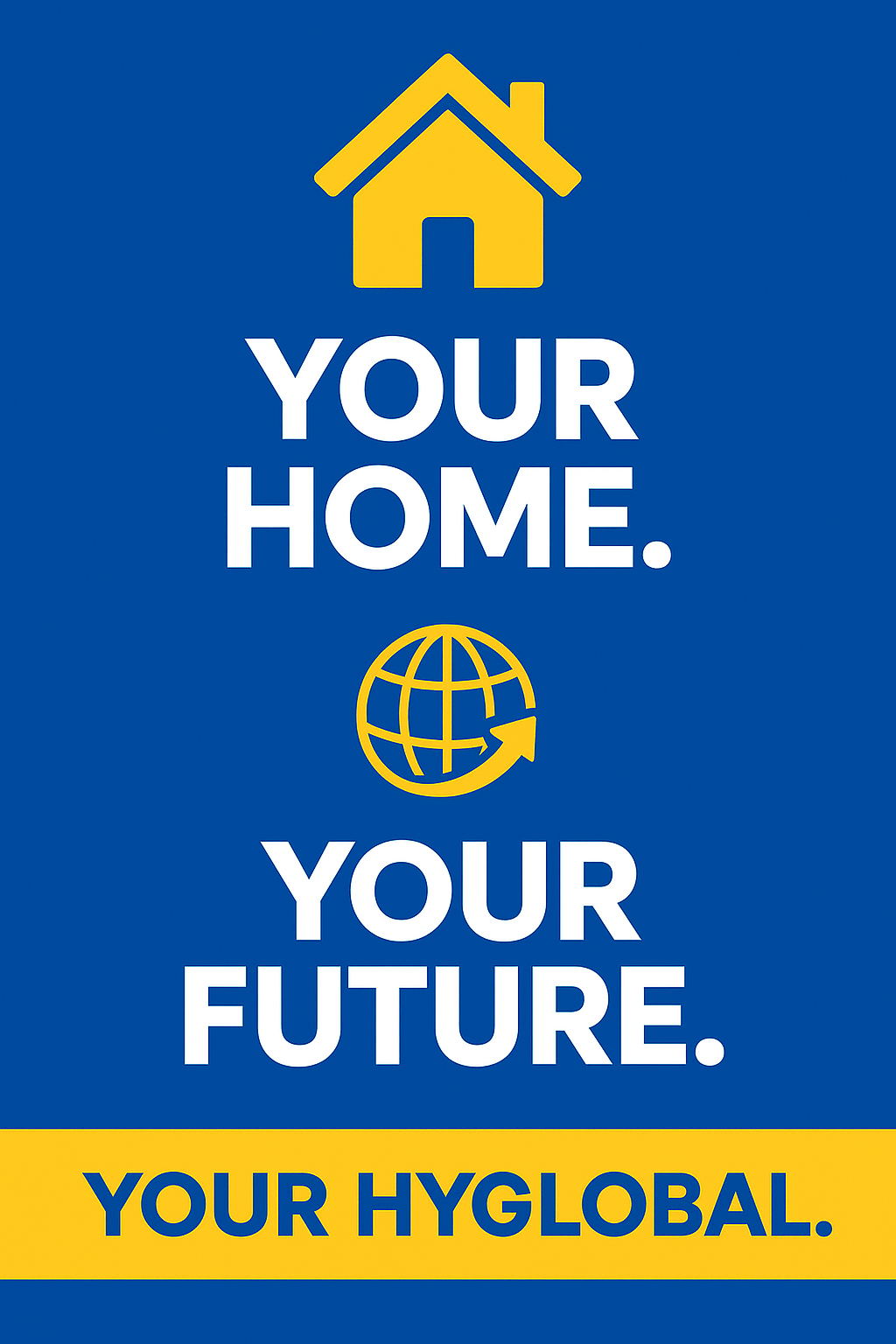 Your Future. Your Home. Your HyGlobal