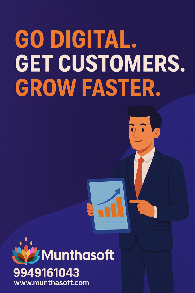 Go digital Don’t wait for customers to find you — your competitors already did